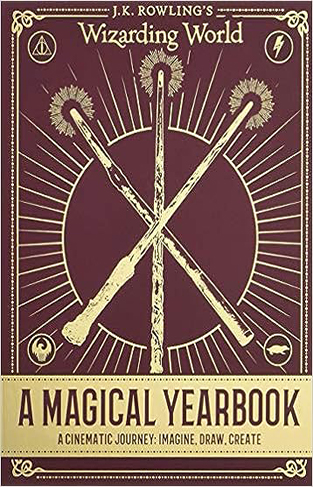J. K. Rowling's Wizarding World: a Magical Yearbook